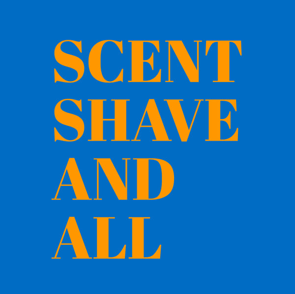 Scent Shave And All