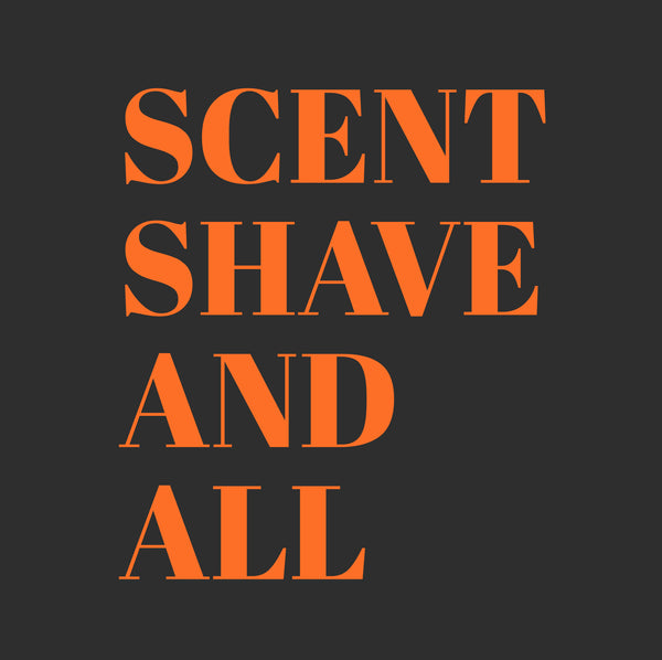 Scent Shave And All