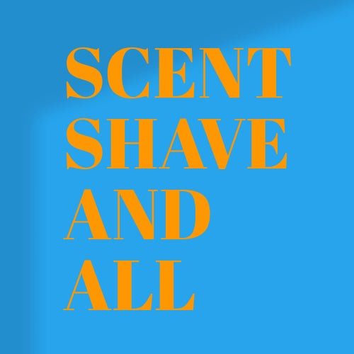 Scent Shave And All